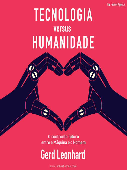 Title details for Tecnologia versus Humanidade by Gerd Leonhard - Available